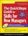 The Quicksteps Guide to Skills for New Managers: Essential Ingredients for Success in Management