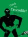 Catch That Crocodile! cover
