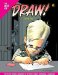 The Best of Draw! 2 : Step-by-step Lessons & Interviews by Top Pros I Comics, Cartooning, & Animation! cover