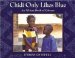 Chidi Only Likes Blue : An African Book of Colours cover