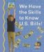 We Have the Skills to Know U.S. Bills cover