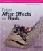 From After Effects to Flash : Poetry in Motion Graphics cover