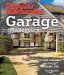 Popular Mechanics Garage Makeovers : Adding Space Without Adding on cover