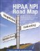 Hipaa Npi Road Map : How to Navigate And Implement the National Provider Identifier cover