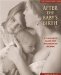 After the Baby's Birth : A Woman's Way to Wellness  A Complete Guide for Postpartum Women cover