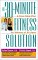 The 30-Minute Fitness Solution : A Four-Step Fitness Plan for Women of All Ages cover