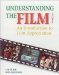 Understanding the Film : An Introduction to Film Appreciation cover