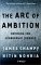 The Arc of Ambition : Defining the Leadership Journey cover