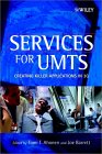 Services for Umts : Creating Killer Applications in 3G [Click for larger image]