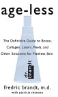 Age-Less : The Definitive Guide to Botox, Collagen, Lasers, Peels, and Other Solutions for Flawless Skin [Click for larger image]