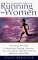 The Complete Book of Running for Women : Everything You Need to Know About Training, Nutrition, Injury Prevention, Motivation, Racing and Much, Much More cover
