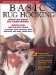 Basic Rug Hooking : Everything You Need to Begin Hooking Rugs cover