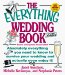 The Everything Wedding Book : Absolutely Everything You Need to Know to Survive Your Wedding Day and Actually Even Enjoy It! cover