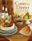 Come for Dinner : Memorable Meals to Share With Friends cover