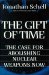The Gift of Time : The Case for Abolishing Nuclear Weapons cover