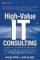High-Value It Consulting : 12 Keys to a Thriving Practice cover