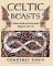 Celtic Beasts : Animals Motifs and Zoomorphic Design in Celtic Art cover