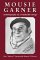  Mousie Garner: Autobiography of a Vaudeville Stooge
