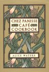 Chez Panisse Cafe Cookbook [Click for larger image]