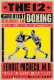 The 12 Greatest Rounds in Boxing : The Untold Stories [Click for larger image]