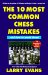 The 10 Most Common Chess Mistakes : ...And How to Avoid Them! cover