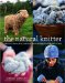 The Natural Knitter : How to Choose, Use, And Knit Natural Fibers from Alpaca to Yak cover