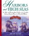 Harbors and High Seas : An Atlas and Geographical Guide to the Complete Aubrey-Maturin Novels of Patrick O'Brian cover
