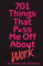  701 Things That P*Ss Me Off About Work