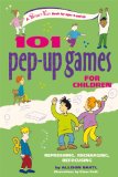 101 Pep-Up Games for Children : Refreshing, Recharging, Refocusing [Click for larger image]