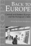 Back To Europe : Central And Eastern Europe And The European Union [Click for larger image]