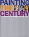 Painting the Century : 101 Portrait Masterpieces of 1900-2000 cover