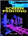 Screen Printing : A Contemporary Primer cover