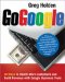Go Google : 20 Ways to Reach More Customers and Build Revenue With Google Business Tools cover