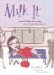 Milk It : How to Get More Than a Baby out of the Next Nine Months cover