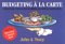  Budgeting a LA Carte: Essential Tools for Harried Business Managers