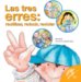 Las Tres Erres/The Three R's; : Reutilizar, Reducir, Reciclar/ Reuse, Reduce, Recycle cover