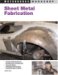 Sheet Metal Fabrication : Techniques and Tips for Beginners and Pros cover