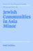 Jewish Communities in Asia Minor cover