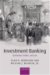 Investment Banking : Institutions, Politics, and Law cover