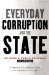 Everyday Corruption And the State : Citizens And Public Officials in Africa cover