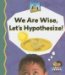 We Are Wise, Let's Hypothesize! cover