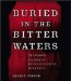 Buried in the Bitter Waters : The Hidden History of Racial Cleansing in America cover