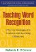 Teaching Word Recognition : Effective Strategies for Students With Learning Difficulties cover