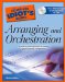 The Complete Idiot's Guide to Arranging and Orchestration cover