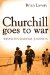 Churchill Goes to War : Winston's Wartime Journeys cover