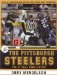The Pittsburgh Steelers : The Official Team History cover