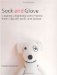 Sock and Glove : Creating Charming Softy Friends from Cast-off Socks and Gloves cover