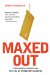 Maxed Out : Hard Times, Easy Credit, and The Era Of Predatory Lenders cover
