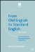 From Old English to Standard English : A Course Book in Language Variation Across Time cover