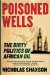 Poisoned Wells : The Dirty Politics of African Oil cover